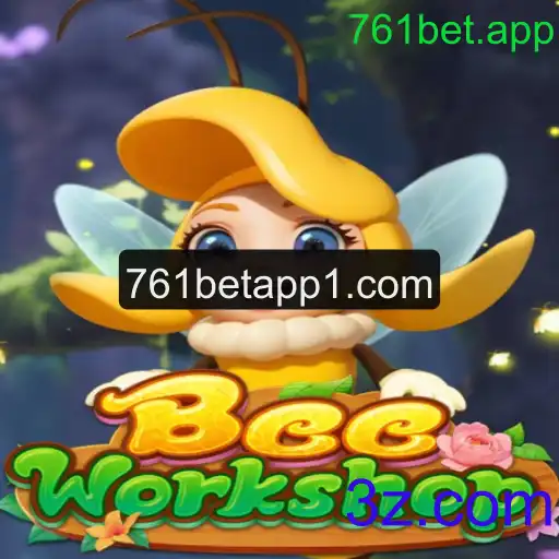 Descubra o Mundo Encantador de BeeWorkshop e a Plataforma 761bet.app